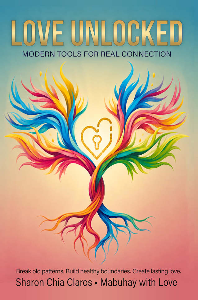 Love Unlocked: Modern Tools for Real Connection (Mabuhay with Love Book 1)
