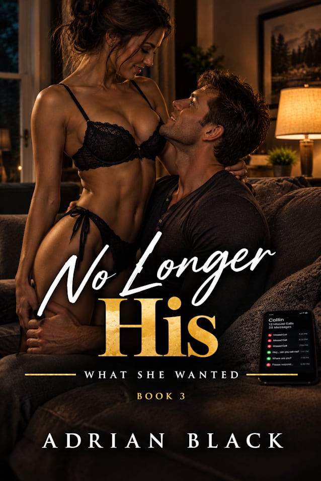 No Longer His (What She Wanted, #3)