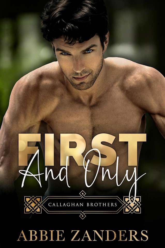 First and Only (Callaghan Brothers, #2)