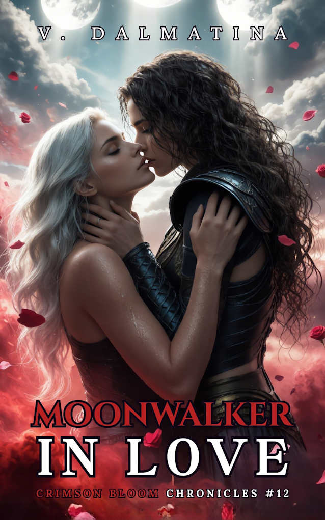 Moonwalker in Love: A Dark Sapphic Portal Fantasy Romance (Crimson Bloom Chronicles #12)