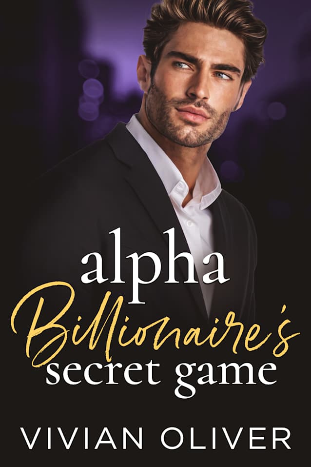 Alpha Billionaire’s Secret Game: An Enemies To Lovers Office Romance