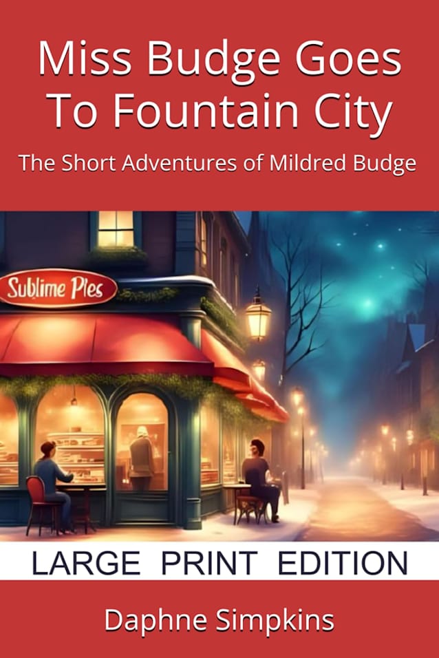 Miss Budge Goes to Fountain City: A Mildred Budge Christmas Story (The Short Adventures of Mildred Budge Book 3)