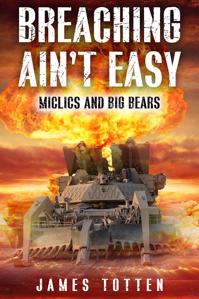 MICLICs and Big Bears (Breaching Ain’t Easy! Book 1)