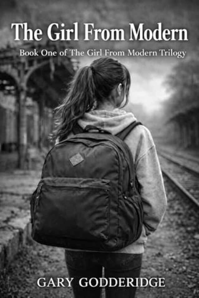 The Girl From Modern: Book One of The Girl From Modern Trilogy