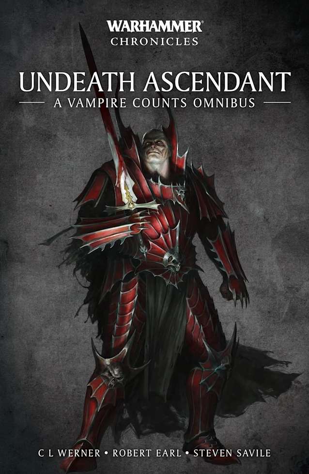 Undeath Ascendant: A Vampire Counts Omnibus (Warhammer Chronicles)