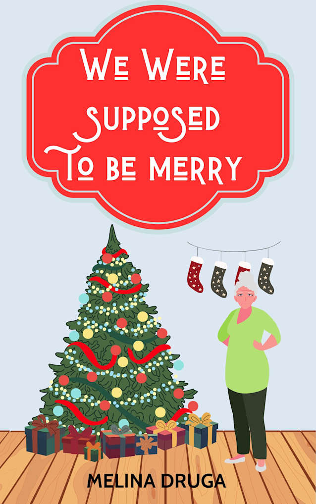 We Were Supposed to Be Merry
