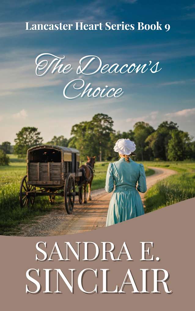 The Deacon’s Choice (Lancaster Hearts Book 9)