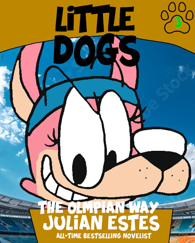 Little Dogs 3: The Olympian Way
