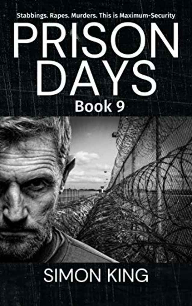 Prison Days Book 9: A True Crime and Prison Biography