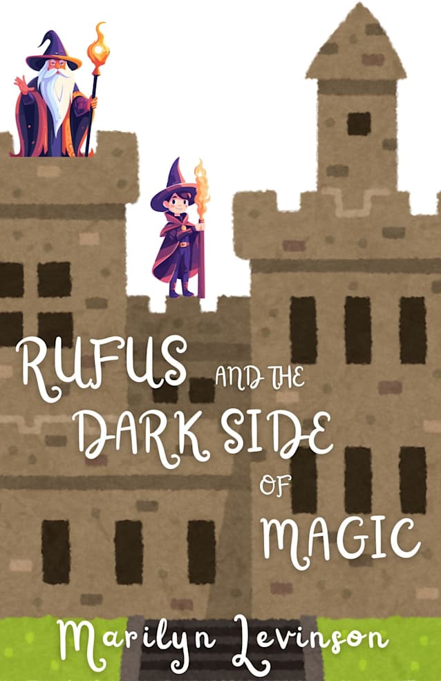 Rufus and the Dark Side of Magic: Rufus and Magic