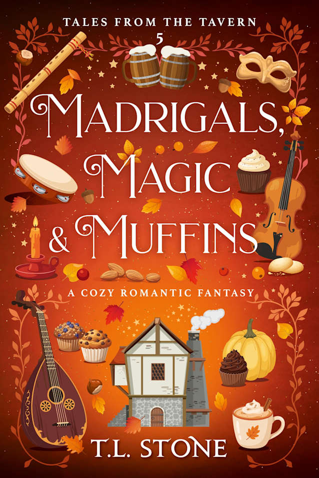 Madrigals, Magic & Muffins : A Cozy Romantic Fantasy (Tales from the Tavern Book 5)