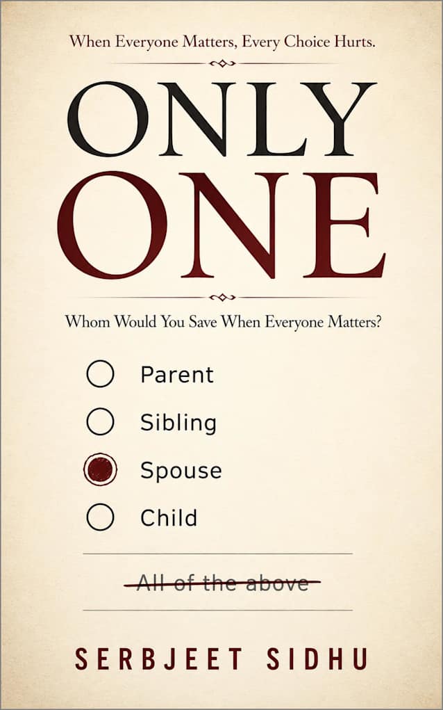 ONLY ONE: Whom Would You Save When Everyone Matters? (The Choices We Make Series Book 1)
