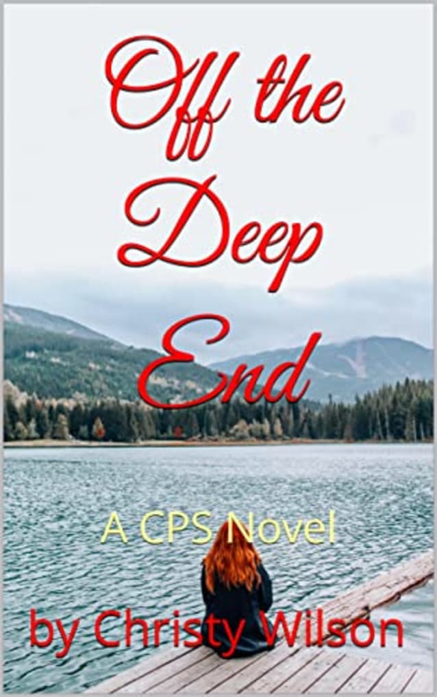 Off the Deep End - A CPS Novel #4: (Sadey Collins - Child Protective Service Worker)