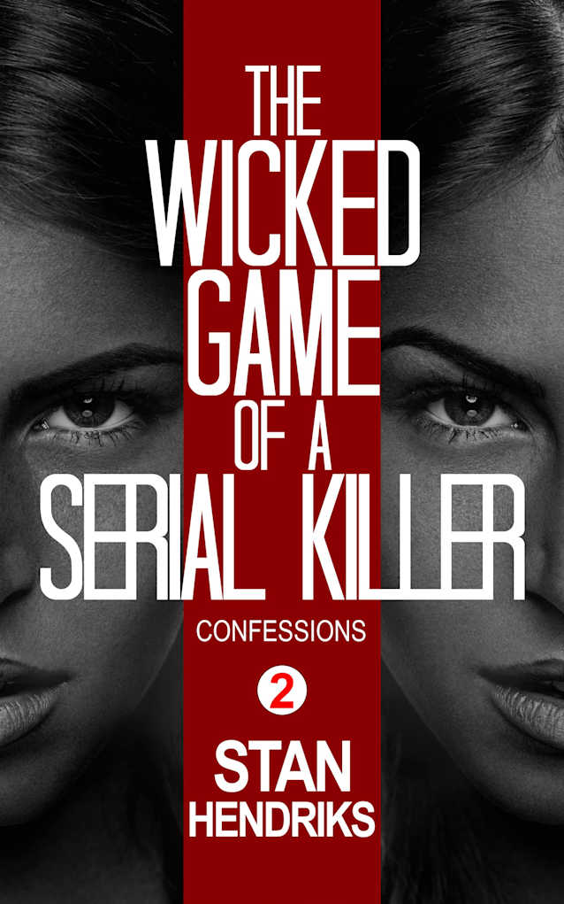 The Wicked Game of a Serial Killer: Confessions