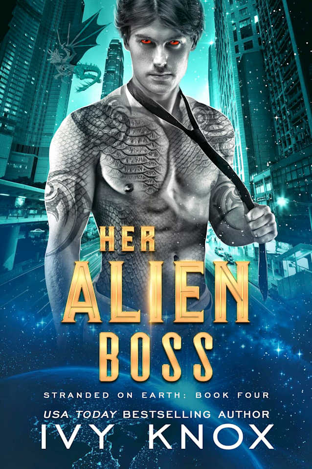 Her Alien Boss: Stranded on Earth: Book 4 (A Sci-Fi Alien Romance)