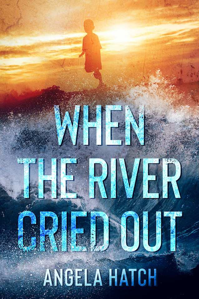 When the River Cried Out