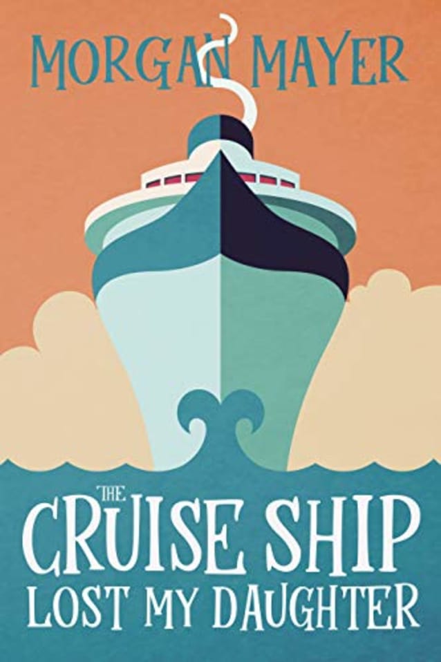 The Cruise Ship Lost My Daughter