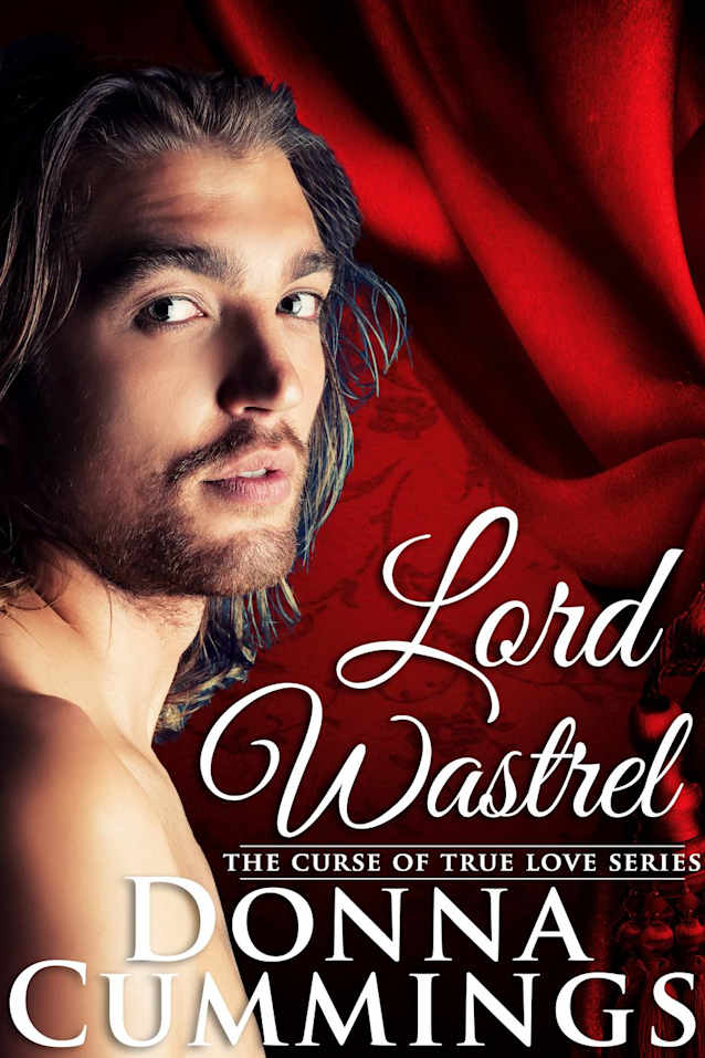 Lord Wastrel (The Curse of True Love, #2)