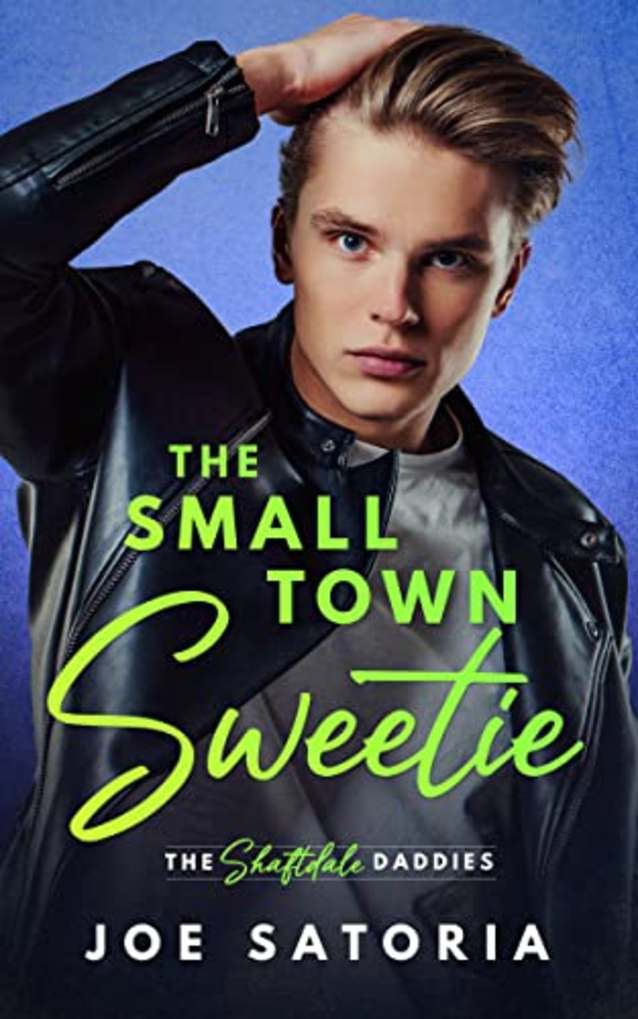 The Small Town Sweetie: An MM Daddy Romance (The Shaftdale Daddies)