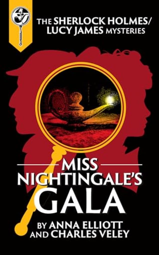 Miss Nightingale’s Gala: A Sherlock Holmes and Lucy James Mystery (The Sherlock Holmes and Lucy James Mystery Series Book 34)