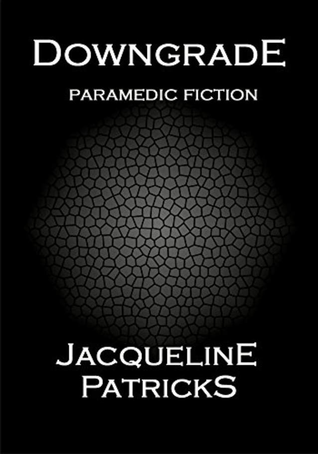 Downgrade (Paramedic Fiction Book 1)