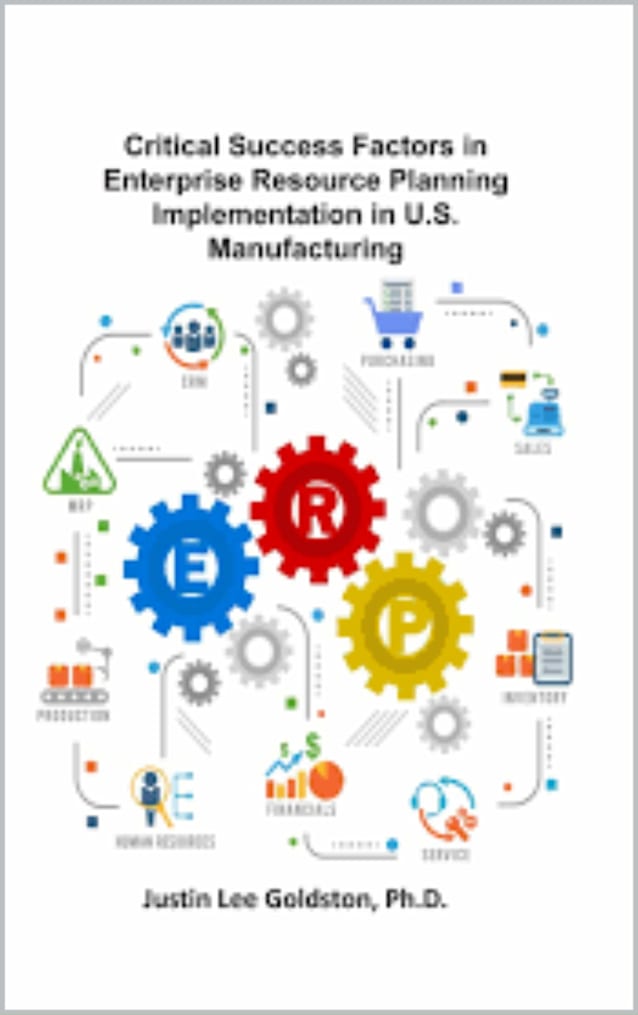 Critical Success Factors in Enterprise Resource Planning Implementation in U.S. Manufacturing