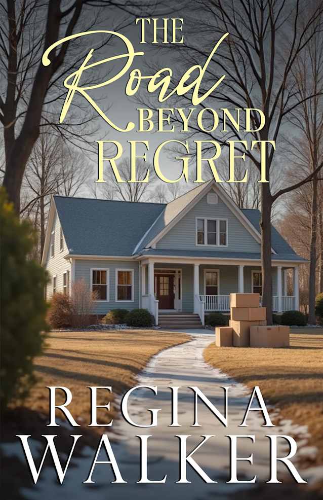 The Road Beyond Regret: Roots and Redemption Book Two