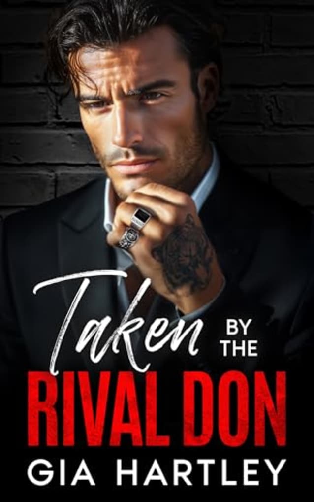 Taken by the Rival Don: An Enemies to Lovers Mafia Romance