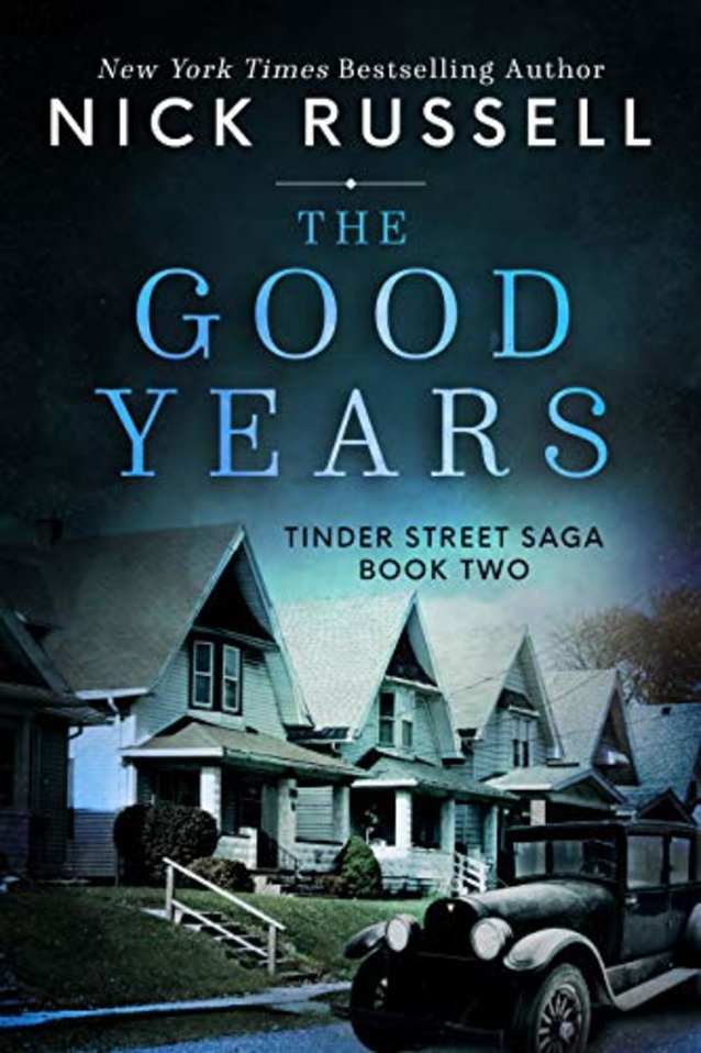 The Good Years: Book Two In The Tinder Street Saga (Tinder Street Sage 2)