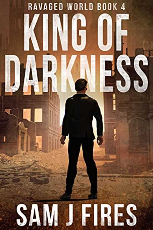King of Darkness (Ravaged World Book 4)