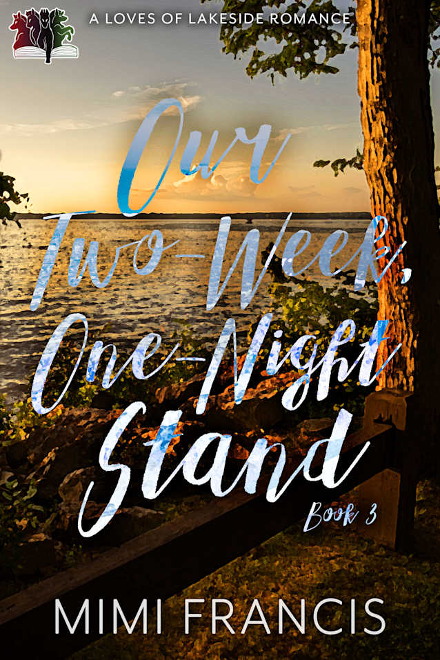 Our Two-Week, One-Night Stand (Loves of Lakeside Book 3)