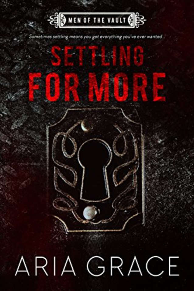 Settling For More (Men of the Vault Book 4)