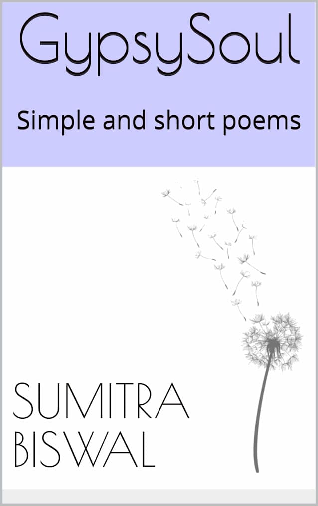 GypsySoul: Simple and short poems