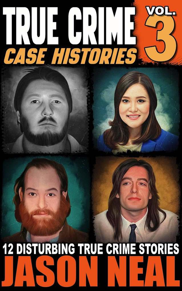 True Crime Case Histories - Volume 3
