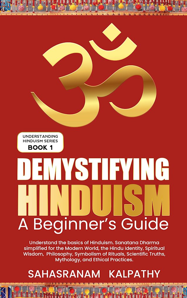 Demystifying Hinduism - A Beginner’s Guide: 