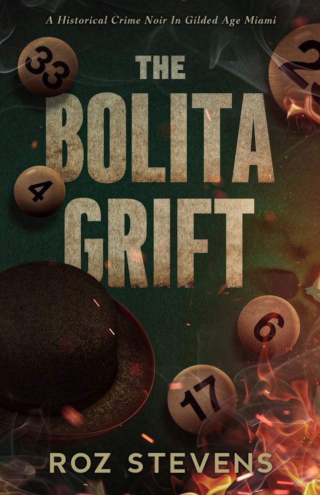 The Bolita Grift: A Historical Crime Noir in Gilded Age Miami (Grit Gamble and Grace Book 1)