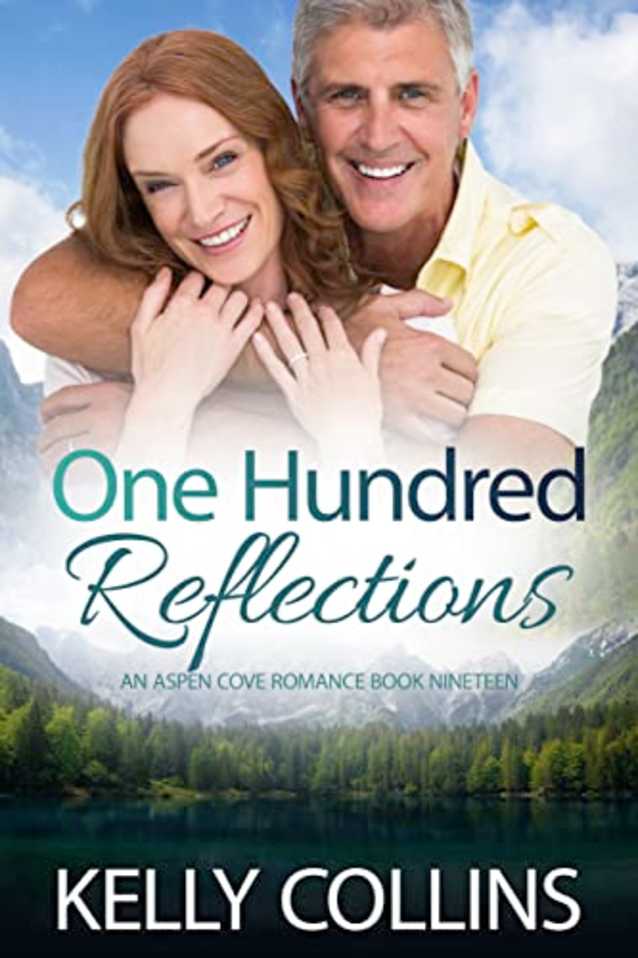 One Hundred Reflections: A Small Town Romance (An Aspen Cove Romance Book 19)