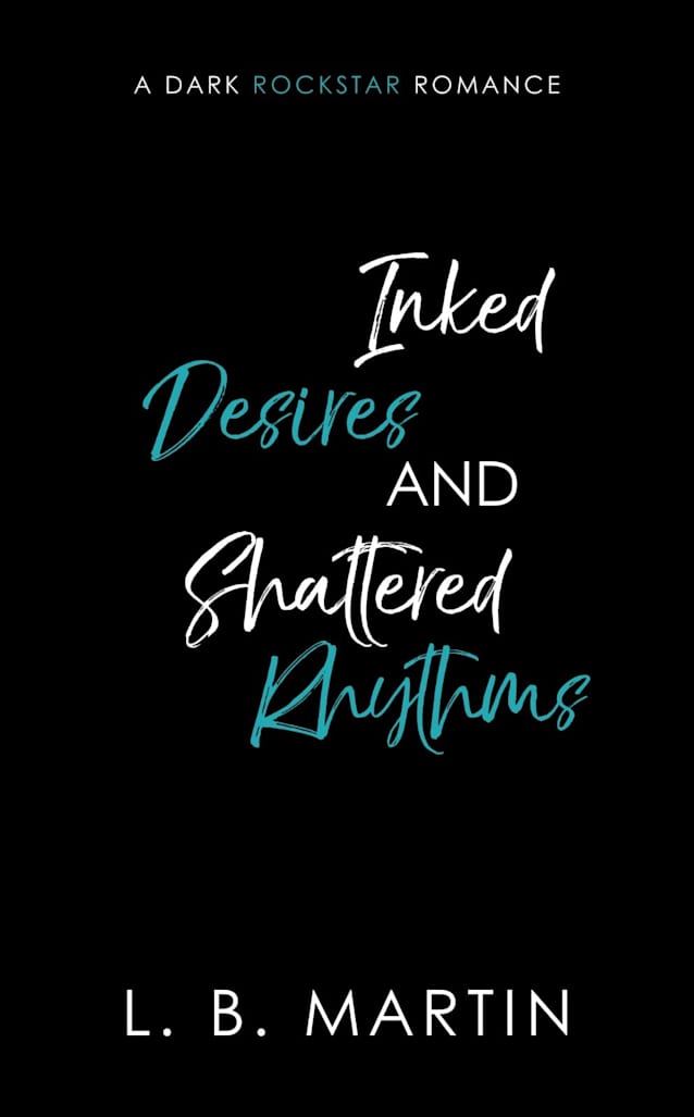 Inked Desires and Shattered Rhythms (Chaos Theory Book 2)