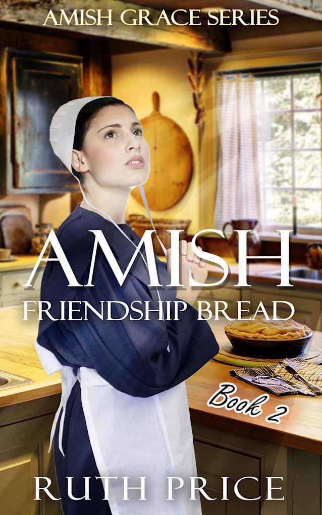 Amish Friendship Bread - Waneta (Amish Grace, #2)