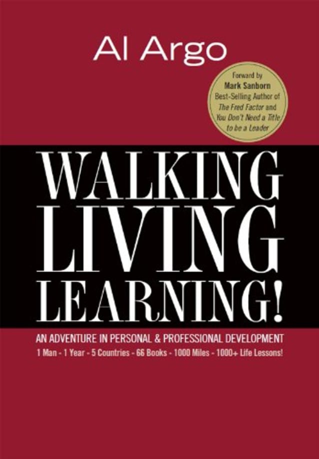 Walking, Living, Learning! An Adventure In Personal & Professional Development