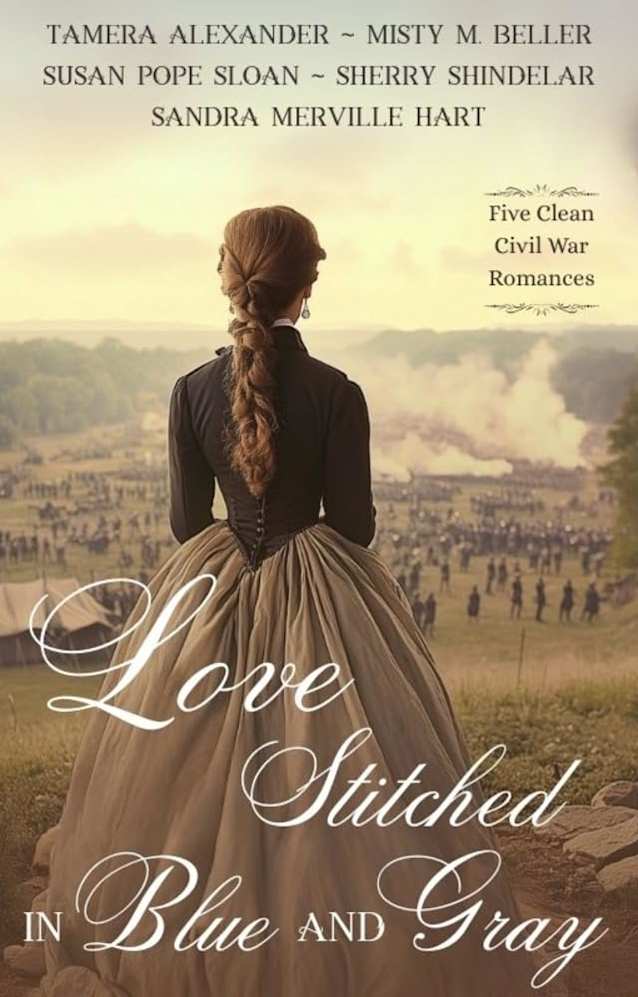 Love Stitched in Blue and Gray: Five Clean Civil War Romances