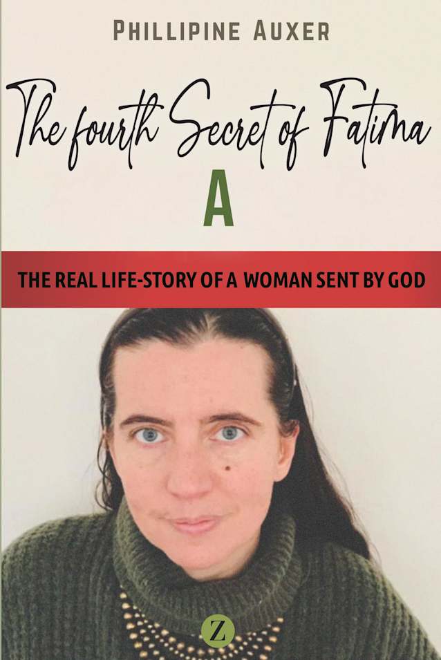 The Fourth Secret Of Fatima: The real life-story of a woman sent by God