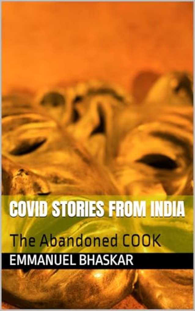 COVID stories from India: The Abandoned Cook