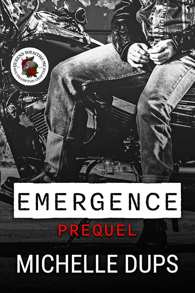 EMERGENCE: PREQUEL (QUEENS WRAITHS MC)