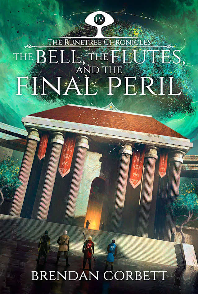 The Bell, the Flutes, and the Final Peril (The Runetree Chronicles Book 4)