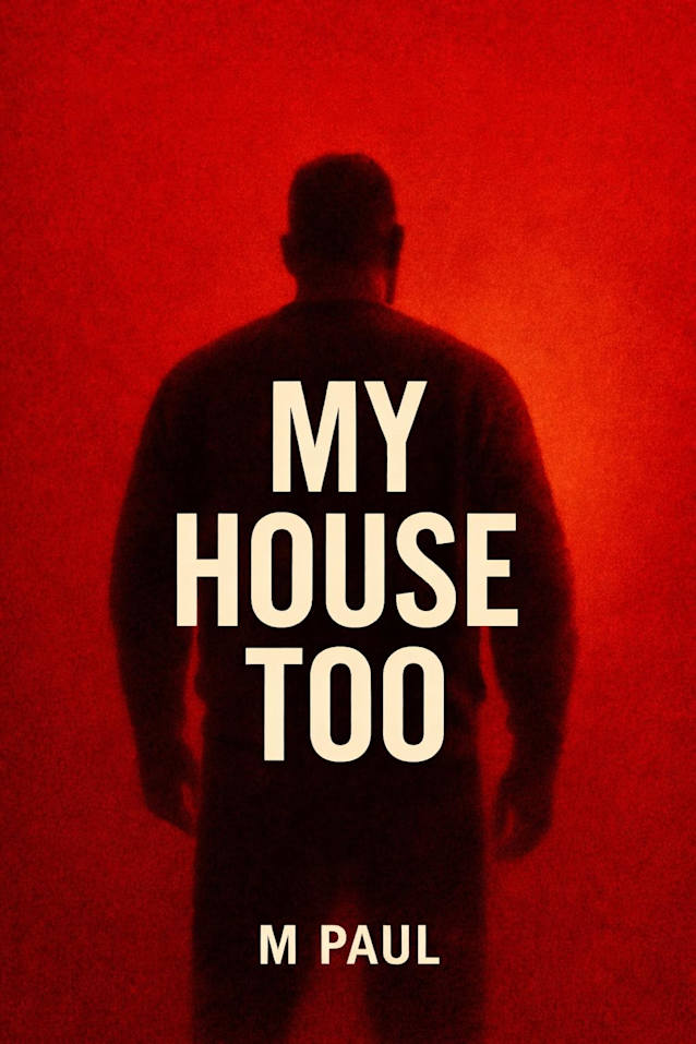 My House Too: A Novel of Silence, Power, and Consequence