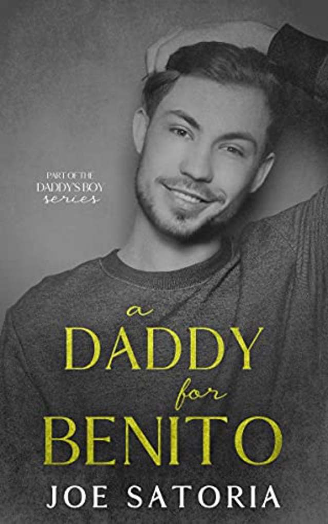 A Daddy for Benito: An MM Age Play Romance (Daddy’s Boy Book 2)