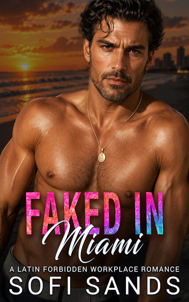 Faked In Miami: A Latin Forbidden Workplace Romance