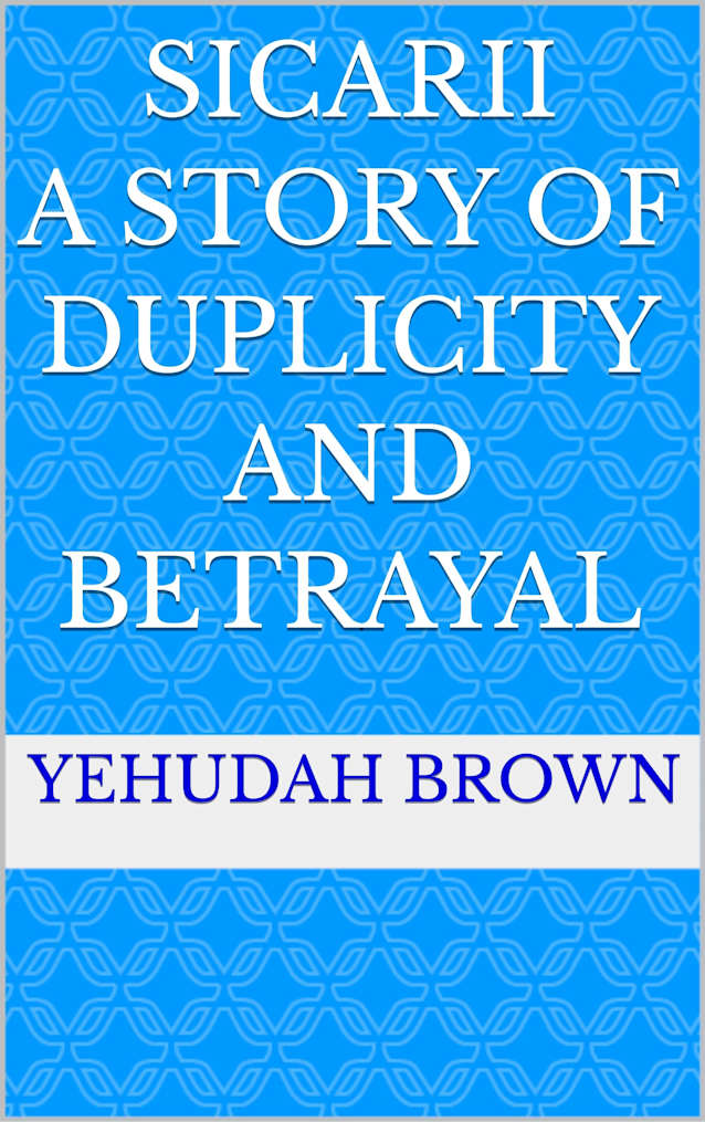 SICARII A Story of Duplicity and Betrayal