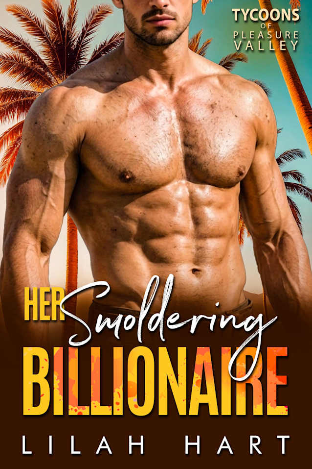 Her Smoldering Billionaire: A Steamy Instalove Romance (Tycoons of Pleasure Valley Book 2)